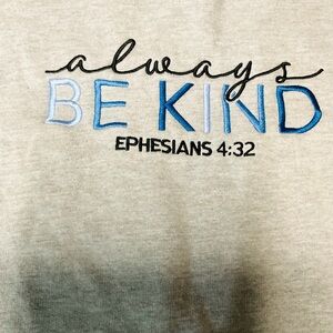 Love In Faith Gray “Always Be Kind” Scripture Crewneck Sweatshirt Size 2XL